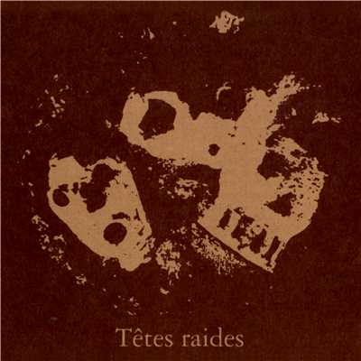 アルバム/Not Dead But bien raides/Tetes Raides