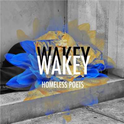 アルバム/Homeless Poets/Wakey Wakey
