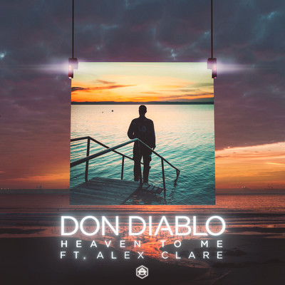 シングル/Heaven To Me (feat. Alex Clare)/Don Diablo