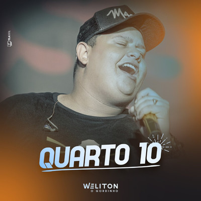 Quarto 10/Weliton o Gordinho