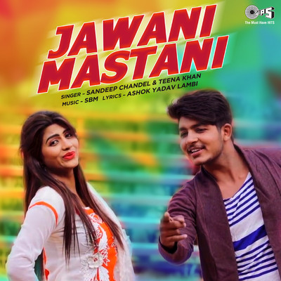 Jawani Mastani/Sandeep Chandel