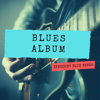 アルバム/BLUES ALBUM/innocent blue birds