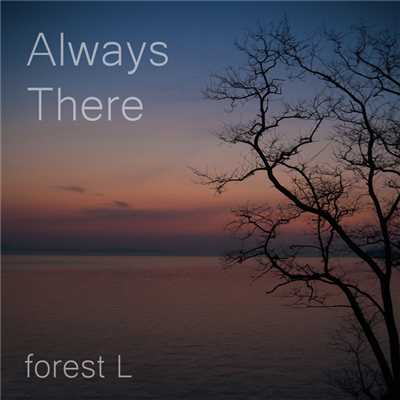 シングル/Always There/forest L