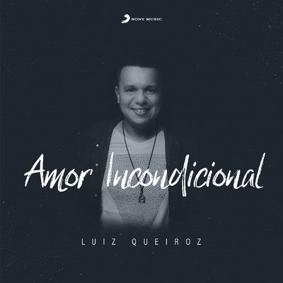 シングル/Amor Incondicional/Luiz Queiroz