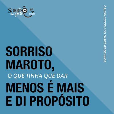 シングル/O Que Tinha Que Dar (Ao Vivo)/Grupo Menos E Mais／Di Proposito
