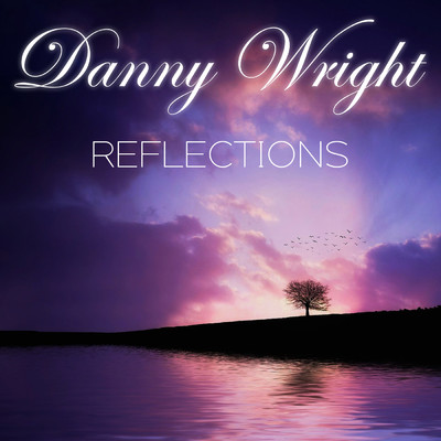 アルバム/Reflections/Danny Wright