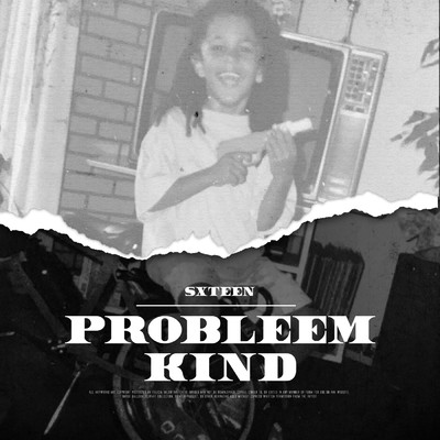 Probleemkind (Instrumental)/SXTEEN