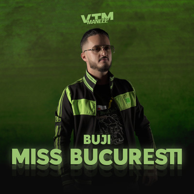 Miss Bucuresti/Buji／Manele VTM