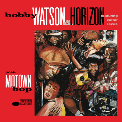 アルバム/Post-Motown Bop (featuring Victor Lewis)/Bobby Watson & Horizon