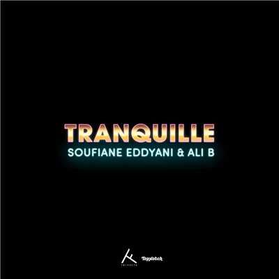 シングル/Tranquille (From “Patser” ／ V2 master)/Soufiane Eddyani／Ali B
