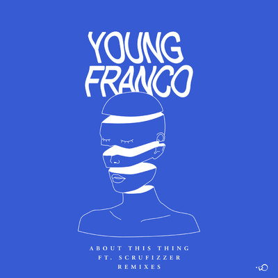 About This Thing (Nextars Remix)/Young Franco／Scrufizzer