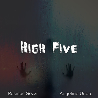 High FIve/Rasmus Gozzi／Angelina Unda