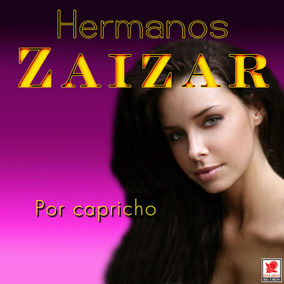 アルバム/Por Capricho/Hermanos Zaizar