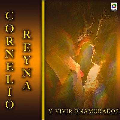 アルバム/Y Vivir Enamorados/Cornelio Reyna