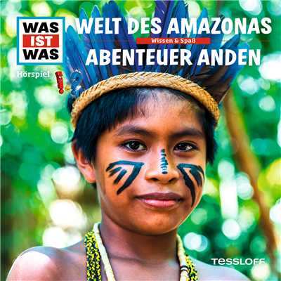 63: Welt des Amazonas ／ Abenteuer Anden/Was Ist Was