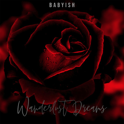 Wanderlust Dreams/Babyish