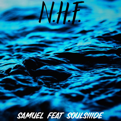 シングル/N.H.F. (feat. Soulsiiide)/sAmuel