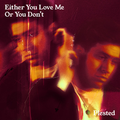 シングル/Either You Love Me Or You Don't/Plested