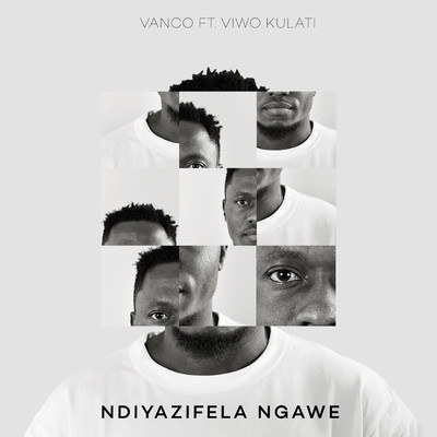 シングル/Ndiyazifela Ngawe (feat. Viwo Kulati)/Vanco
