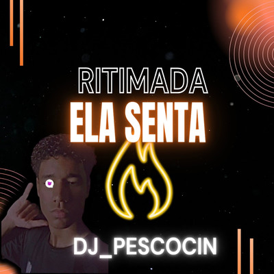 RITIMADA ELA SENTA/DJ_PESCOCIN