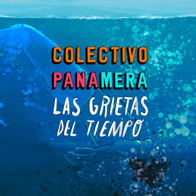 シングル/Las grietas del tiempo/Colectivo Panamera