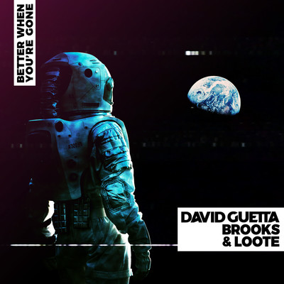シングル/Better When You're Gone/David Guetta, Brooks & Loote