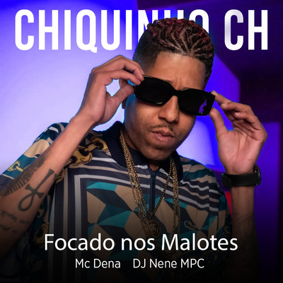 Chiquinho CH & DJ Nene MPC