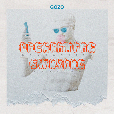 シングル/Enchanting Swaying/Gozo