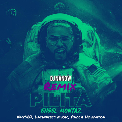 Pilita (feat. Paola Houghton & DJ Nanow) [Remix]/Engel Montaz