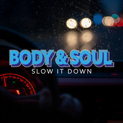 アルバム/Slow It Down/Body & Soul
