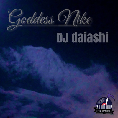 Goddess Nike/DJ 大足