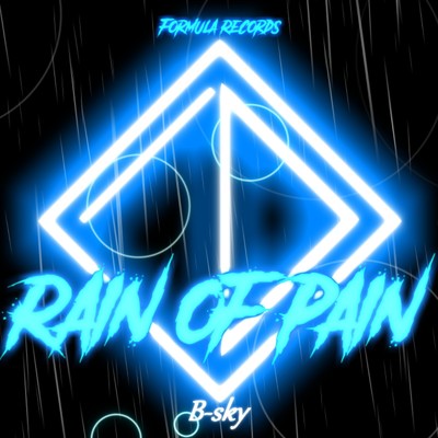 Rain of Pain/B-sky