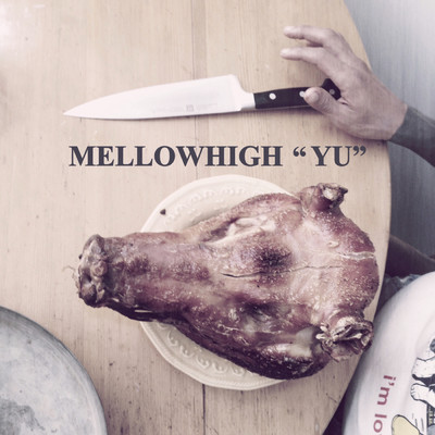 シングル/Yu (Explicit)/MellowHigh