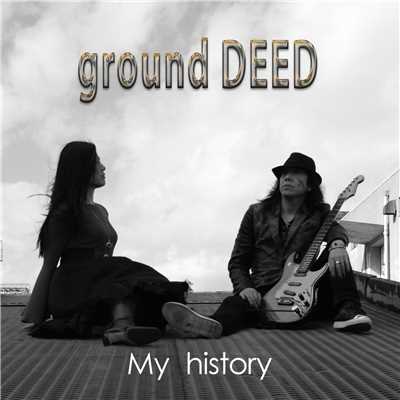 シングル/My history/ground DEED