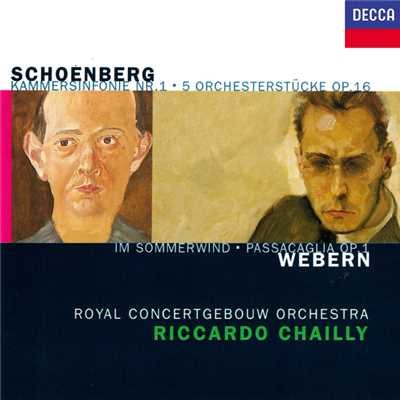 アルバム/Schoenberg: 5 Orchestral Pieces; Chamber Symphony No. 1 ／ Webern: Im Sommerwind; Passacaglia/リッカルド・シャイー／ロイヤル・コンセルトヘボウ管弦楽団