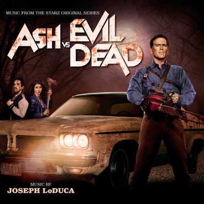 アルバム/Ash Vs. Evil Dead (Music From The Starz Original Series)/ジョセフ・ロドゥカ