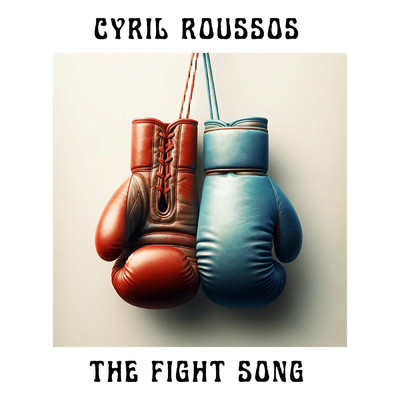 The Fight Song/Cyril Roussos