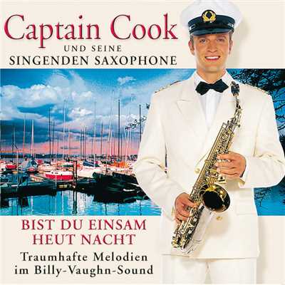 アルバム/Bist Du Einsam Heut Nacht/Captain Cook und seine singenden Saxophone