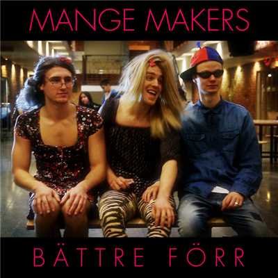 シングル/Battre forr/Mange Makers