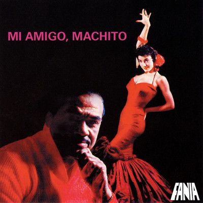 Mi Amigo Machito/Machito & His Orchestra