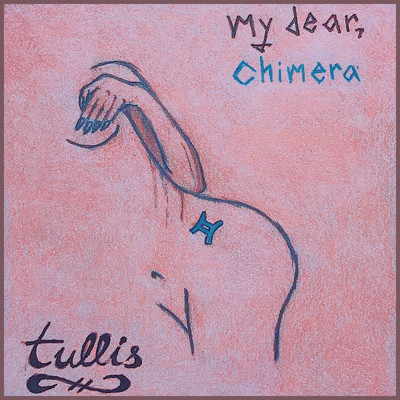 シングル/My Dear, Chimera/Tullis