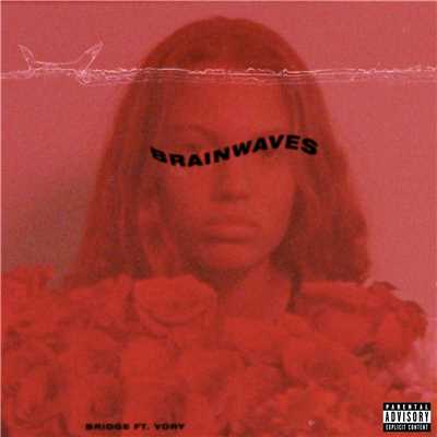 シングル/Brainwaves (feat. Vory)/Bridge