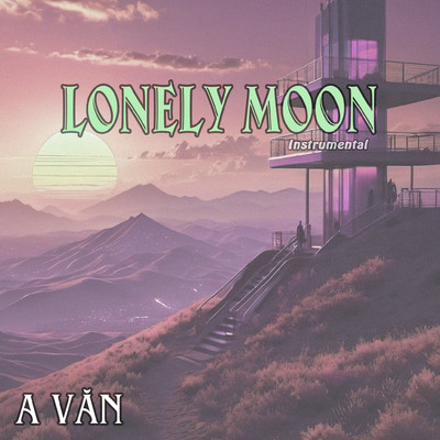 Lonely moon (Instrumental)/A Van