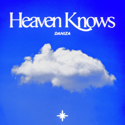 Heaven Knows/Daniza