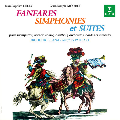 アルバム/Lully & Mouret: Fanfares, simphonies et suites pour trompettes, cors de chasse, cordes et timbales/Jean-Francois Paillard