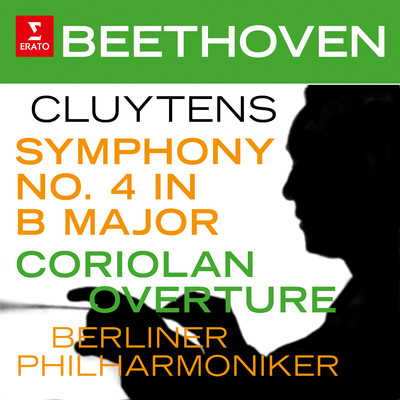 アルバム/Beethoven: Symphony No. 4, Op. 60 & Coriolan Overture, Op. 62/Andre Cluytens