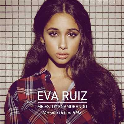 シングル/Me estoy enamorando (feat. Rasel) [Urban Remix]/Eva Ruiz