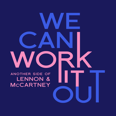 We Can Work It Out: Another Side of Lennon & McCartney/Various Artists