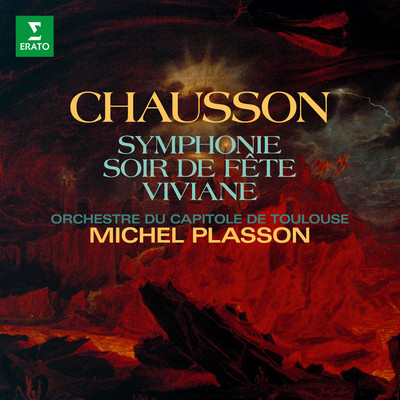 Chausson: Symphonie, Op. 20, Soir de fete, Op. 32 & Viviane, Op. 5/Michel Plasson