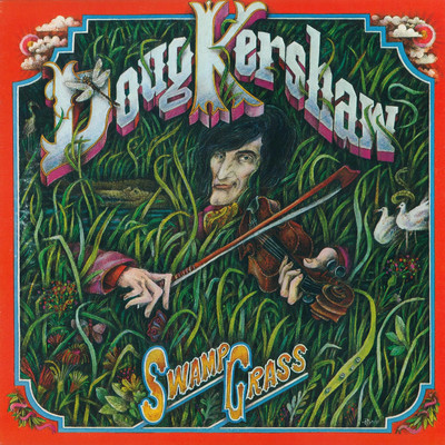 アルバム/Swamp Grass/Doug Kershaw
